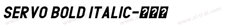 SERVO Bold Italic字体转换